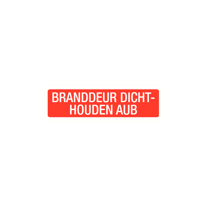 Branddeur dichthouden aub