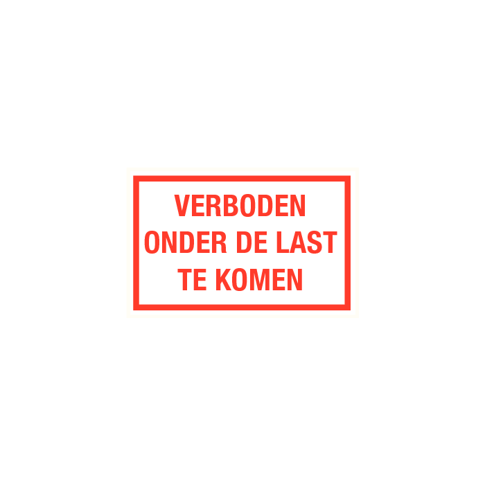 Tekstbord Verboden onder de last te komen