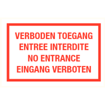 VERBODEN TOEGANG, ENTREE INTERDITE, NO ENTRANCE, EINGANG VERBOTEN