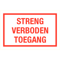 STRENG VERBODEN TOEGANG