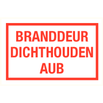 Branddeur dichthouden aub