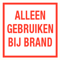 Tekstbord Alleen gebruiken bij brand