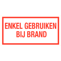 Tekstbord Enkel gebruiken bij brand