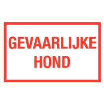 Tekstbord Gevaarlijke hond