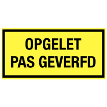 Tekstbord Opgelet pas geverfd
