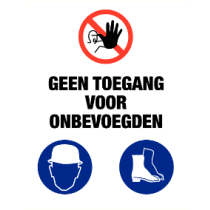 Geen toegang voor onbevoegden + 3 pictogrammen