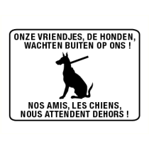 Onze vriendjes, de honden, wachten buiten op ons! / Nos amis, les chiens, nous attendent dehors!